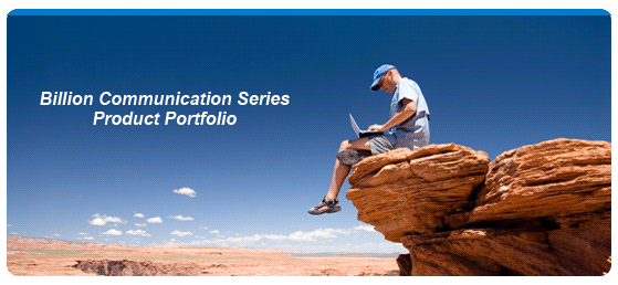 Billion Communication Series Product Portfolio